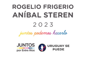 Rogelio Frigerio - Anibal Steren 2023. Juntos podemos hacerlo.